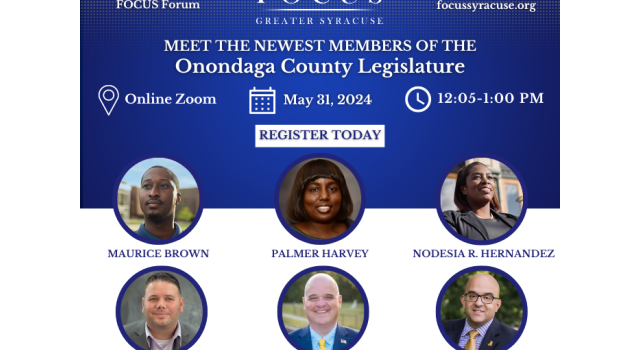 May FOCUS Forum Onondaga County Legislators