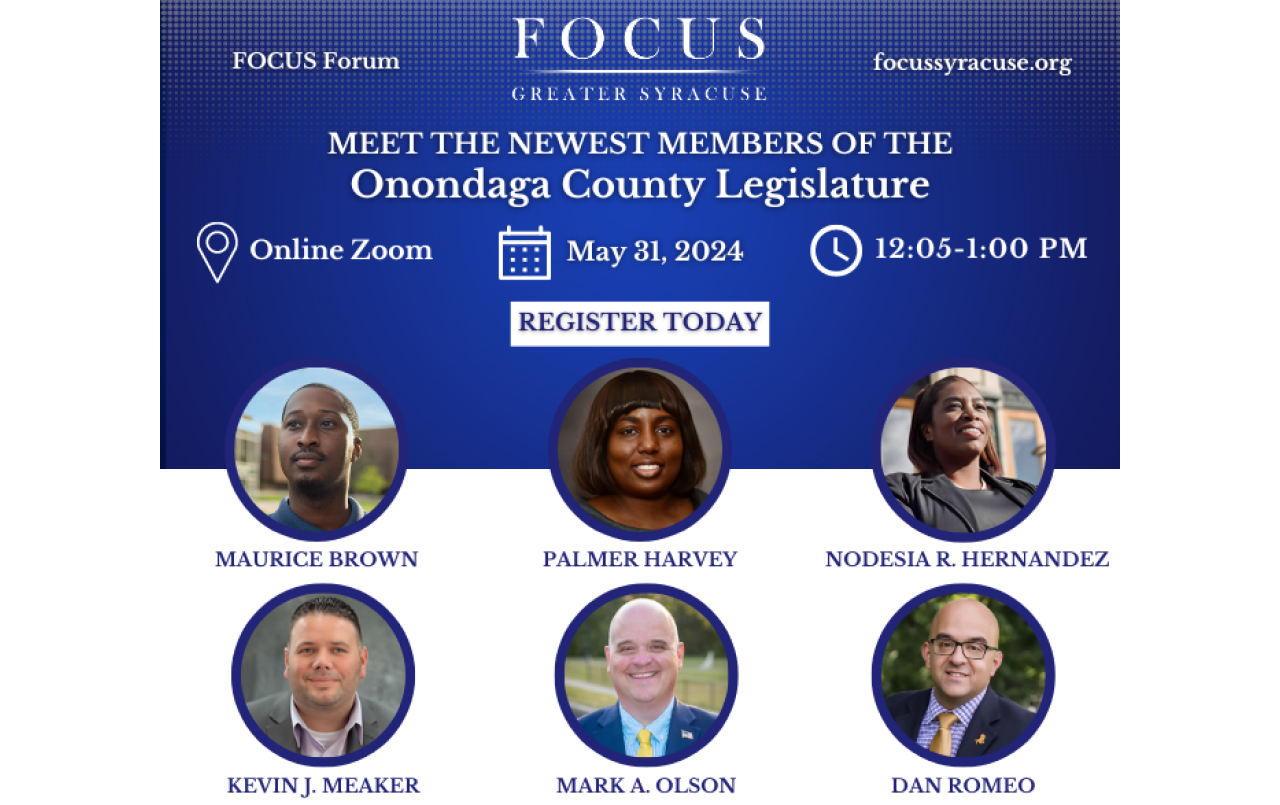 May FOCUS Forum Onondaga County Legislators